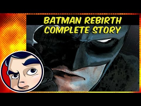 Batman Rebirth - Complete Story - UCmA-0j6DRVQWo4skl8Otkiw