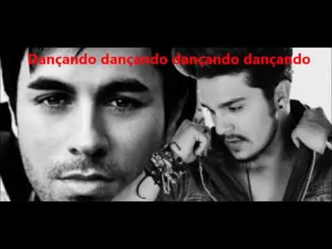 Bailando- Enrique Iglesias ft Luan Santana [Espanhol-Portugues]