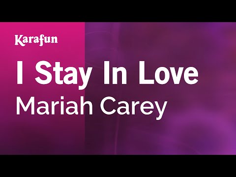 I Stay In Love - Mariah Carey | Karaoke Version | KaraFun