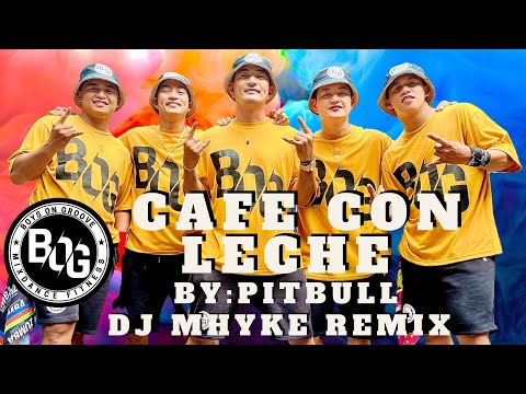 CAFE CON LECHE by PITBULL - DJ MHYKE REMIX | DanceWorkOut | BOYS ON GROOVE