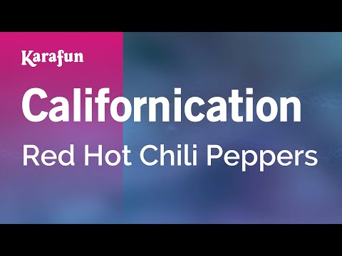 Karaoke Californication - Red Hot Chili Peppers * - UCbqcG1rdt9LMwOJN4PyGTKg