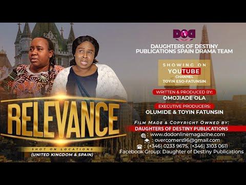 RELEVANCE  THE OVERCOMERS FILM PRODUCTIONS INT'L  TOYIN ESO-FATUNSIN