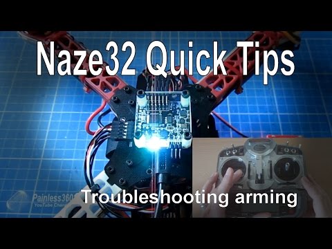 Naze32 Quick Tip - Troubleshooting Arming - UCp1vASX-fg959vRc1xowqpw