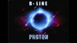 D Line - Proton (Original Mix)