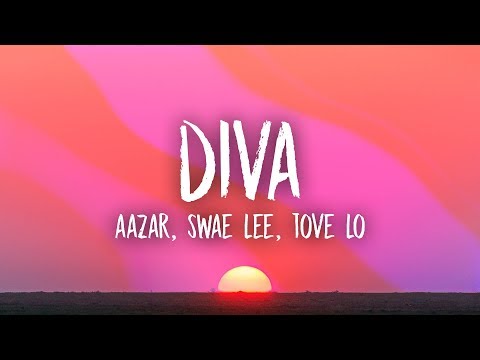 Swae Lee, Aazar, Tove Lo - Diva (Lyrics) - UCn7Z0uhzGS1KjnO-sWml_dw