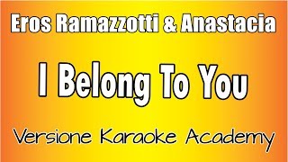 Eros Ramazzotti & Anastacia - I belong To you (Versione Karaoke Academy Italia)