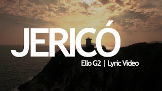 JERICÓ - ELLO G2 - LYRIC VIDEO OFICIAL