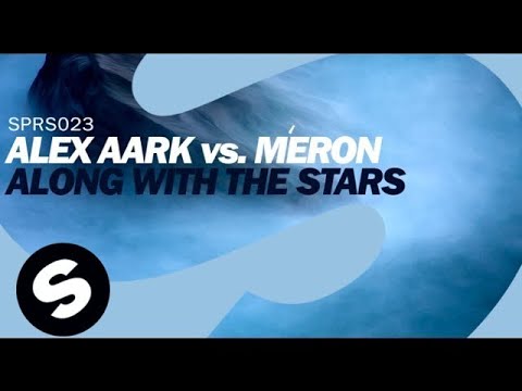 Alex Aark vs. Méron - Along With The Stars (Original Mix) - UCpDJl2EmP7Oh90Vylx0dZtA