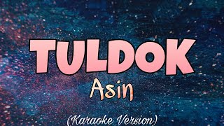 Asin - TULDOK (Karaoke Version)