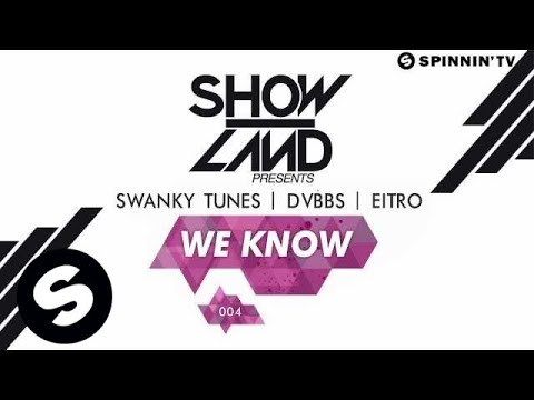 Swanky Tunes, DVBBS, EITRO - We Know (OUT NOW) - UCpDJl2EmP7Oh90Vylx0dZtA