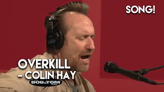 "Overkill" - Colin Hay