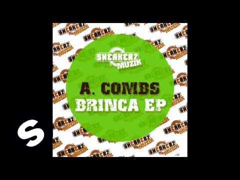 A. Combs - Brinca (Original Mix) - UCpDJl2EmP7Oh90Vylx0dZtA