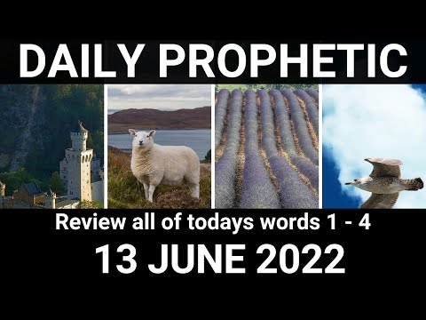 Daily Prophetic Word 13 June 2022 All Word