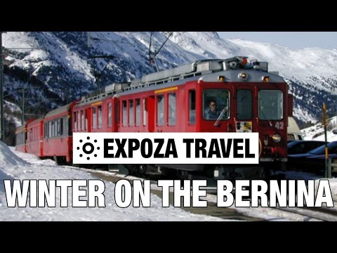 Winter on the Bernina (Switzerland) Vacation Travel Video Guide - UC3o_gaqvLoPSRVMc2GmkDrg