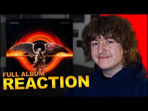ILLENIUM - ODYSSEY *ALBUM REACTION*