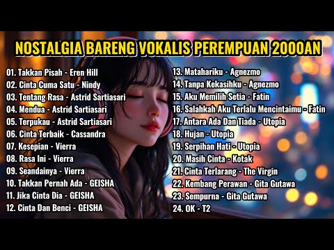 LAGU POP TAHUN 2000-AN INDONESIA PALING HITS NOSTALGIA MASA SMA | Playlist full vokalis perempuan