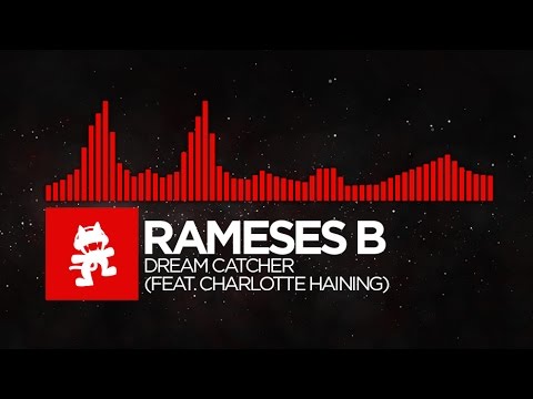 [DnB] - Rameses B - Dream Catcher (feat. Charlotte Haining) [Monstercat EP Release] - UCJ6td3C9QlPO9O_J5dF4ZzA