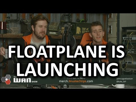 Floatplane Alpha Launch Date SET!! - WAN Show Feb. 23 2018 - UCXuqSBlHAE6Xw-yeJA0Tunw