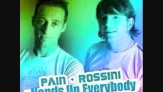 Pain & Rossini - Hands Up Everybody