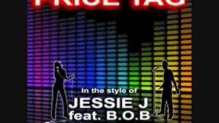 Jessie J feat. B.O.B - Price Tag