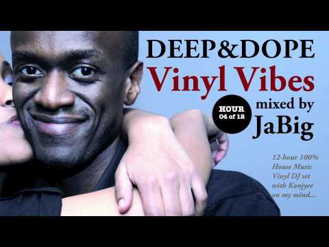 Soulful Deep House Music DJ Mix + Playlist by JaBig [DEEP & DOPE Vinyl Vibes 04/12] - UCO2MMz05UXhJm4StoF3pmeA