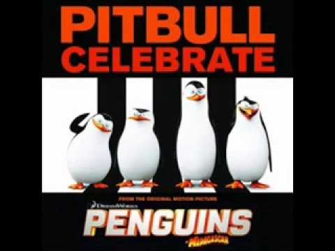 Pitbull Celebrate From the Original Motion Picture Penguins Nuevo Audio 2014