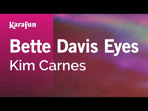 Karaoke Bette Davis Eyes - Kim Carnes * - UCbqcG1rdt9LMwOJN4PyGTKg