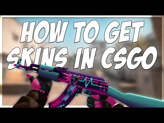 How To Get Skins in Counter-Strike: Global Offensive | Community Market Guide