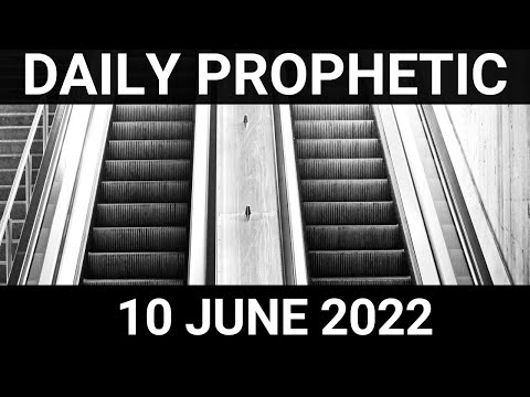 Daily Prophetic Word 10 June 2022 2 of 4