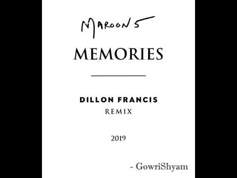 Maroon 5 - Memories (Dillon Francis Remix)