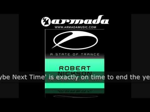 Robert Nickson - Maybe Next Time (Original Mix) (ASOT137) - UCGZXYc32ri4D0gSLPf2pZXQ