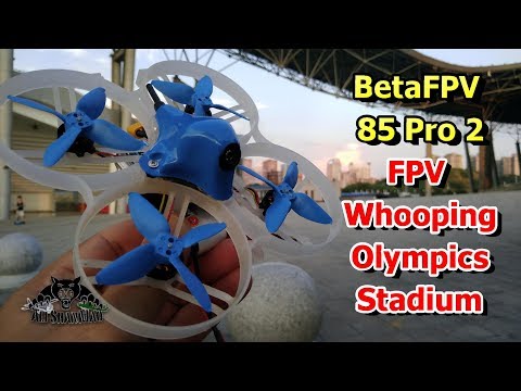 BetaFPV 85 Pro 2 Brushless 2S FPV Whoop FPV Olympics Stadium - UCsFctXdFnbeoKpLefdEloEQ