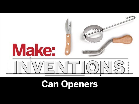 Make: Inventions | Can Opener - UChtY6O8Ahw2cz05PS2GhUbg