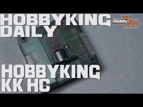 HobbyKing Daily - KK HC Multi-Rotor Flight Controller - UCkNMDHVq-_6aJEh2uRBbRmw