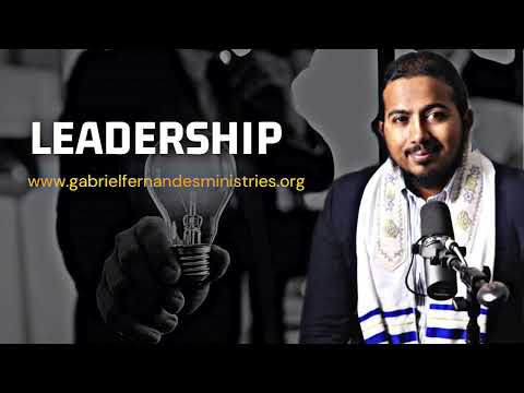 A CALL TO THE HIGHEST LEVELS OF LEADERSHIP, POWERFUL MESSAGE AND PRAYERS WITH EV. GABRIEL FERNANDES