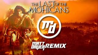 Trevor Jones - The Last Of The Mohicans Theme (Matt Daver Remix)