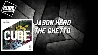 JASON HERD - The ghetto [Official]