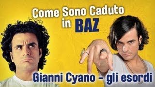 BAZ - Gianni Cyano: gli esordi Parte I