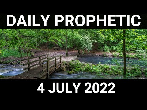 Daily Prophetic Word 4 July 2022 2 of 4