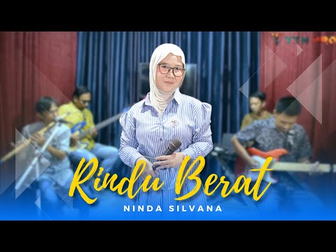 Rindu Berat (Camelia Malik) - Ninda Silvana