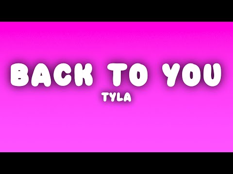 Tyla - Back To You (Lyrics)