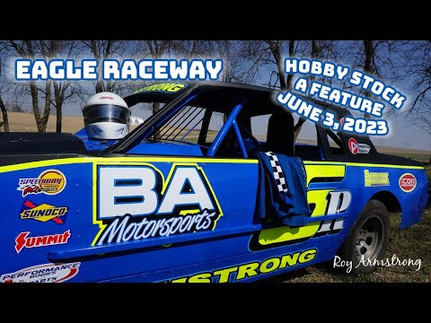 06/03/2023 Eagle Raceway Hobby Stock A-Feature - dirt track racing video image