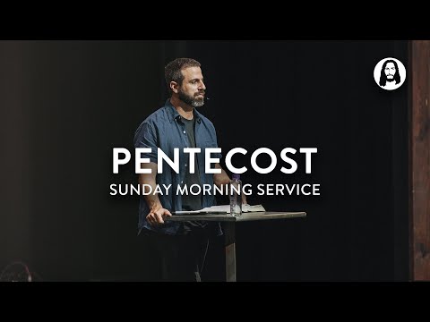 Pentecost  Michael Koulianos  Sunday Morning Service