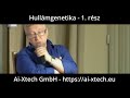 1. r?sz Prof. Dr. P. P. Garjajev felfedi a hull?mgenetika jelen?t s j?v?j?t 1-4