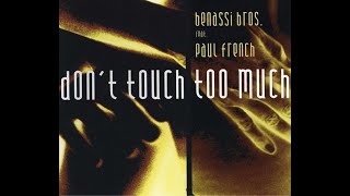 Benassi Bros. Feat. Paul French - Don't Touch Too Much (2002 - CD)