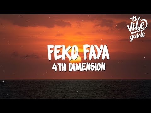 4th Dimension - Feko Faya (Lyrics) - UCxH0sQJKG6Aq9-vFIPnDZ2A