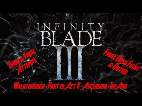 Infinity Blade III - Walkthrough - Part 19: Act V - Ascension - The Ark (Third Attempt/Finale/Outro) - UCfelpouIc8hS7cBXnVKRBpQ