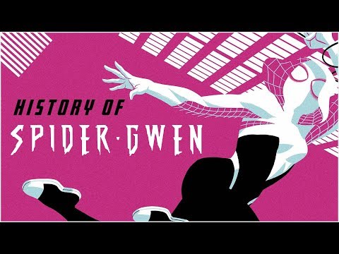 History of Spider-Gwen - UC4kjDjhexSVuC8JWk4ZanFw