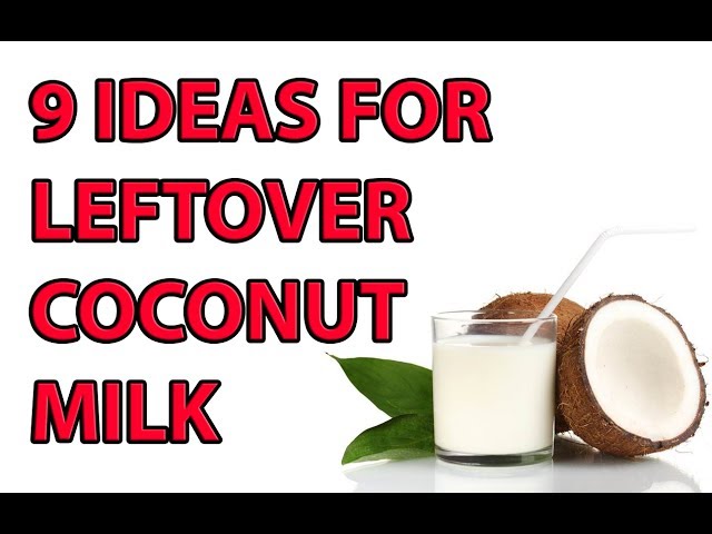 What To Do With Leftover Coconut Milk - To Get Ideas