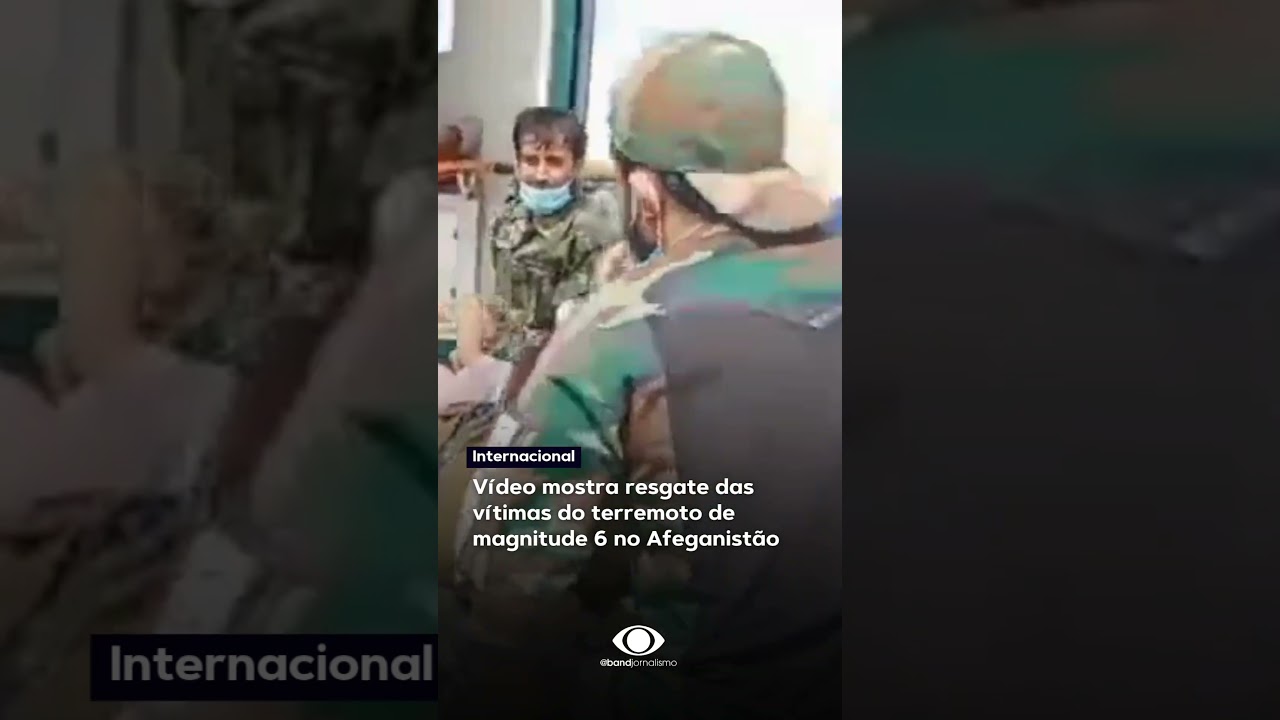 Vídeo mostra resgate das vítimas do terremoto de magnitude 6 no Afeganistão